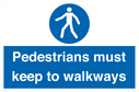 -pedestrians-must-keep-to-walkways-sign~